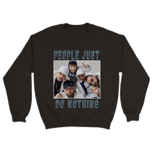 Load image into Gallery viewer, People Just Do Nothing Unisex Sweater
