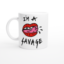 Load image into Gallery viewer, I&#39;m a Savage Mug
